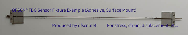 OFSCN?系列光纖光柵應(yīng)變傳感器膠粘、表貼安裝示例（定制卡具）
